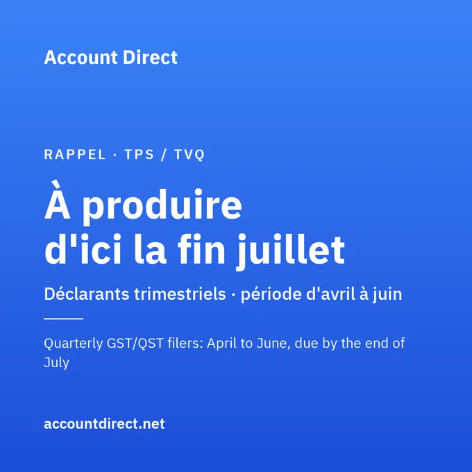 Quand produire une déclaration de TPS/TVQ trimestrielle? (avril à juin)